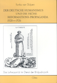 Buchcover von Der deutsche Humanismus und die frühe Reformationspropaganda 1520-1626