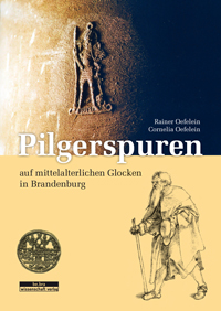 Buchcover von Pilgerspuren auf mittelalterlichen Glocken in Brandenburg