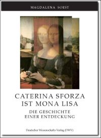 Buchcover von Caterina Sforza ist Mona Lisa. Die Geschichte einer Entdeckung