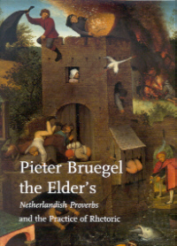 Buchcover von Pieter Bruegel the Elder's Netherlandish Proverbs and the Practice of Rhetoric