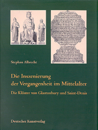 Buchcover von Die Inszenierung der Vergangenheit im Mittelalter