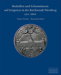 Buchcover von Medaillen und Schaumünzen auf Ereignisse in der Reichsstadt Nürnberg: 1521-1806