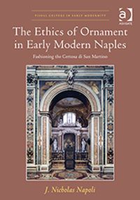 Buchcover von The Ethics of Ornament in Early Modern Naples