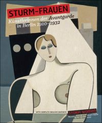 Buchcover von Sturm-Frauen. Künstlerinnen der Avantgarde in Berlin 1910-1932