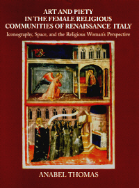 Buchcover von Art and Piety in the Female Religious Communities of Renaissance Italy