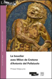 Buchcover von Le bouclier avec Milon de Crotone d’Antonio del Pollaiuolo