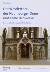 Buchcover von Der Westlettner des Naumburger Doms und seine Bildwerke