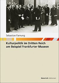 Buchcover von Kulturpolitik im Dritten Reich am Beispiel Frankfurter Museen