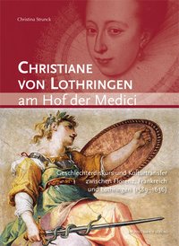 Buchcover von Christiane von Lothringen am Hof der Medici