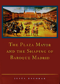 Buchcover von The Plaza Mayor and the Shaping of Baroque Madrid