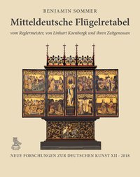 Buchcover von Mitteldeutsche Flügelretabel vom Reglermeister, von Linhart Koenbergk und ihren Zeitgenossen