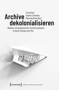 Buchcover von Archive dekolonialisieren