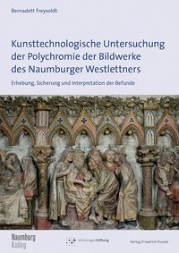 Buchcover von Kunsttechnologische Untersuchung der Polychromie der Bildwerke des Naumburger Westlettners