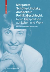 Buchcover von Margarete Schütte-Lihotzky. Architektur. Politik. Geschlecht.