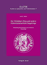 Buchcover von Der Childebert-Ring und andere frühmittelalterliche Siegelringe