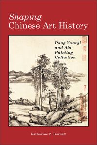 Buchcover von Shaping Chinese Art History