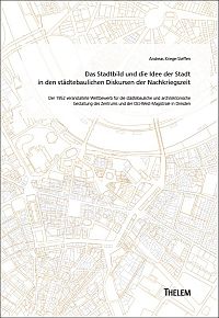 Buchcover von Das Stadtbild und die Idee der Stadt in den städtebaulichen Diskursen der Nachkriegszeit
