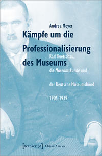 Buchcover von Kämpfe um die Professionalisierung des Museums