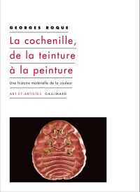 Buchcover von La cochenille, de la teinture à la peinture