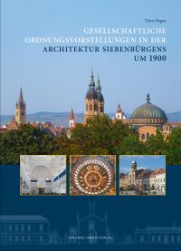 Buchcover von Gesellschaftliche Ordnungsvorstellungen in der Architektur Siebenbürgens um 1900