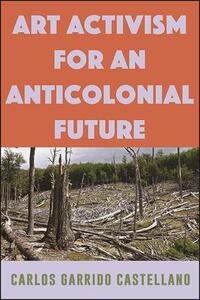 Buchcover von Art Activism for an Anticolonial Future