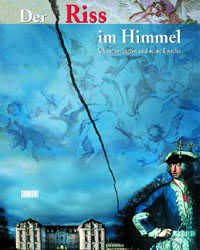 Buchcover von Der Riss im Himmel: Clemens August und seine Epoche. Ausstellungskatalog