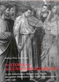 Buchcover von Die Storia oder die Kunst des Erzählens in der italienischen Malerei und Plastik des späten Mittelalters und der Frührenaissance 1260-1460