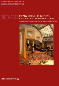 Buchcover von Französische Kunst - Deutsche Perspektiven 1870-1945