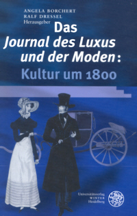 Buchcover von Das Journal des Luxus und der Moden: Kultur um 1800