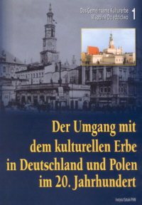 Buchcover von Der Umgang mit dem kulturellen Erbe in Deutschland und Polen im 20. Jahrhundert