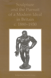 Buchcover von Sculpture and the Pursuit of a Modern Ideal in Britain, c. 1880 - 1930