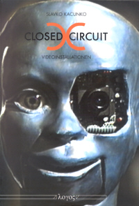 Buchcover von Closed Circuit Videoinstallationen