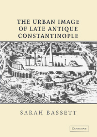Buchcover von The Urban Image of Late Antique Constantinople
