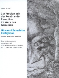 Buchcover von Zur Problematik der Rembrandt-Rezeption im Werk des Genuesen Giovanni Benedetto Castiglione (Genua 1609-1664 Mantua)