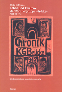 Buchcover von Leben und Schaffen der Künstlergruppe 'Brücke' 1905-1913