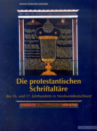 Buchcover von Die protestantischen Schriftaltäre des 16. und 17. Jahrhunderts in Nordwestdeutschland