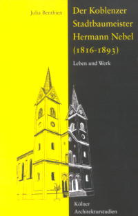 Buchcover von Der Koblenzer Stadtbaumeister Hermann Nebel (1816-1893)