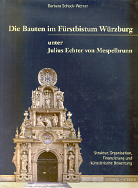 Buchcover von Die Bauten im Fürstbistum Würzburg unter Julius Echter von Mespelbrunn 1573-1671