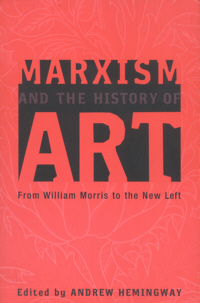 Buchcover von Marxism and the History of Art. From William Morris to the New Left