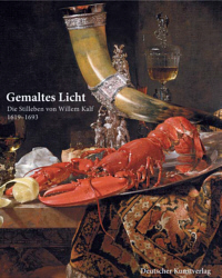 Buchcover von Gemaltes Licht. Die Stilleben von Willem Kalf 1619 - 1693