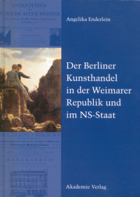 Buchcover von Der Berliner Kunsthandel in der Weimarer Republik und im NS-Staat